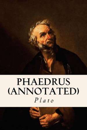 Phaedrus (Annotated) de Plato