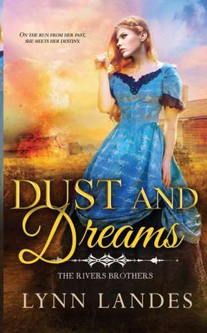 Dust and Dreams de Lynn Landes