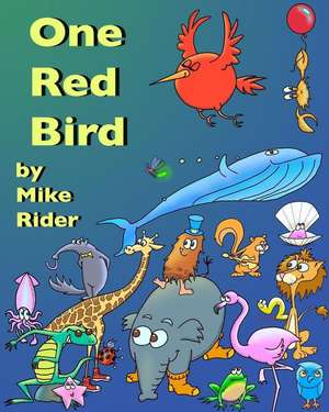 One Red Bird de Mike Rider