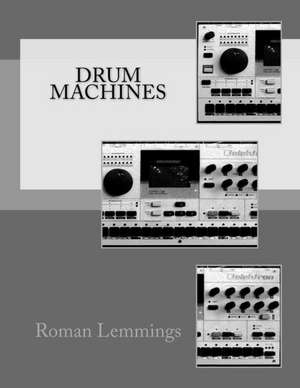 Drum Machines de Roman Lemmings