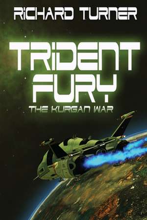 Trident Fury de MR Richard C. Turner