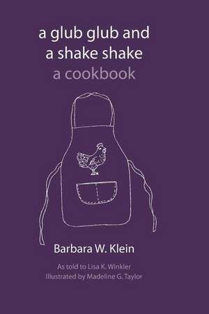 A Glub Glub and a Shake Shake de Barbara W. Klein