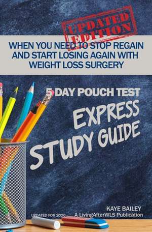 5 Day Pouch Test Express Study Guide de Bailey, Kaye