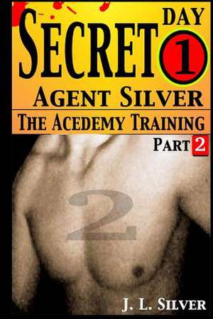 Secret Agent Silver de J. L. Silver