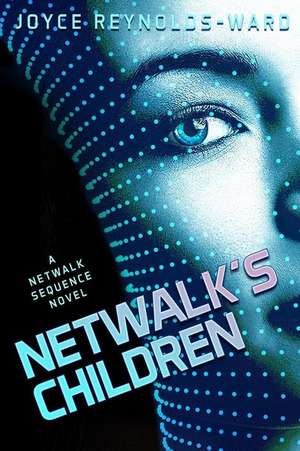 Netwalk's Children de Joyce Reynolds-Ward