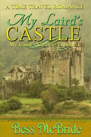 My Laird's Castle de Bess McBride