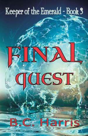 Final Quest de B. C. Harris