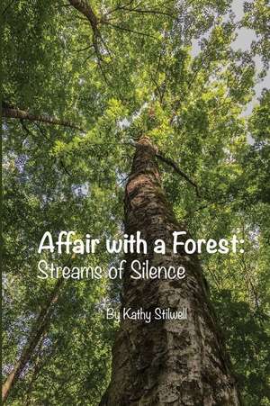 Affair with a Forest de Kathy a. Stilwell