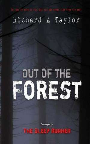 Out of the Forest de Richard A. Taylor