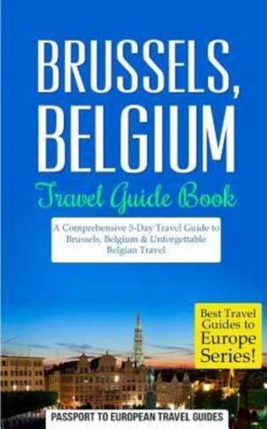 Brussels de Passport to European Travel Guides