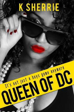 Queen of DC de K. Sherrie