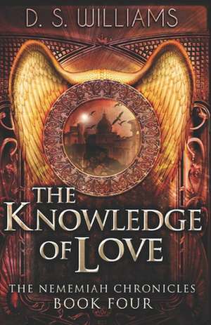 The Knowledge of Love de D. S. Williams