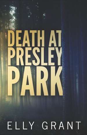 Death at Presley Park de Elly Grant