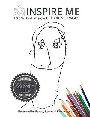 Inspire Me Kid Drawn Coloring Book de Foster Weldon