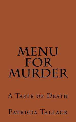 Menu for Murder de Patricia Tallack