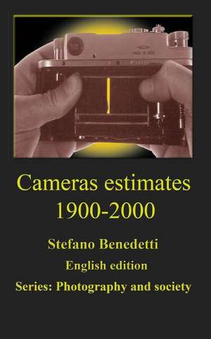 Cameras Estimates 1900-2000 de Stefano Benedetti