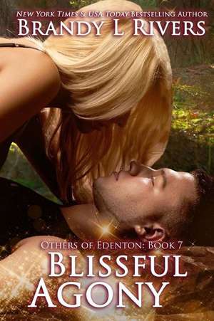 Blissful Agony de Brandy L. Rivers