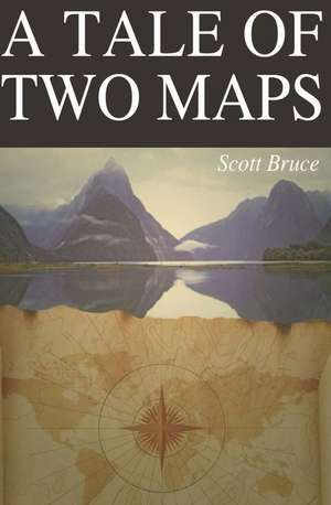 A Tale of Two Maps de MR Scott Bruce