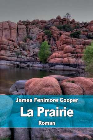 La Prairie de James Fenimore Cooper