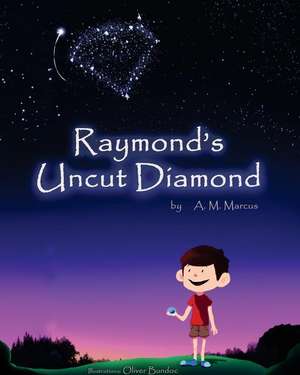 Raymond's Uncut Diamond de A. M. Marcus