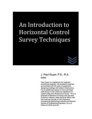 An Introduction to Horizontal Control Survey Techniques de J. Paul Guyer