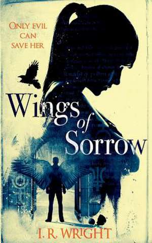 Wings of Sorrow de Iain Rob Wright