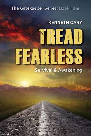 Tread Fearless de Kenneth Cary