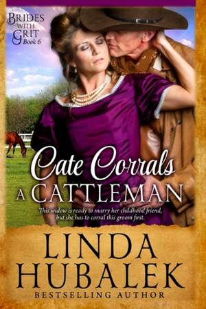 Cate Corrals a Cattleman de Linda K. Hubalek