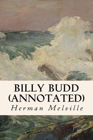 Billy Budd (Annotated) de Herman Melville