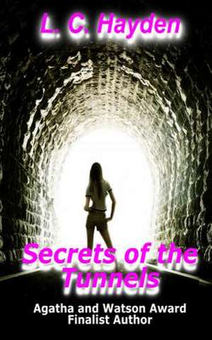 Secrets If the Tunnels de L. C. Hayden