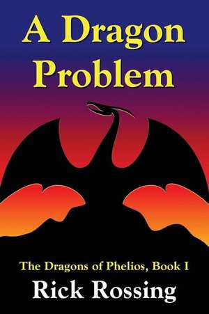 A Dragon Problem de Rick Rossing