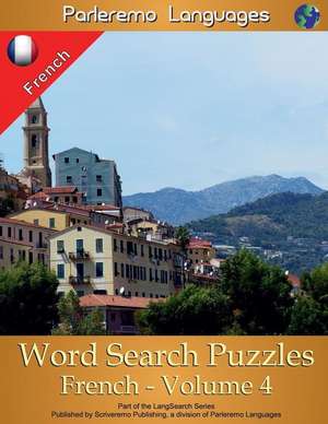 Parleremo Languages Word Search Puzzles French - Volume 4 de Erik Zidowecki