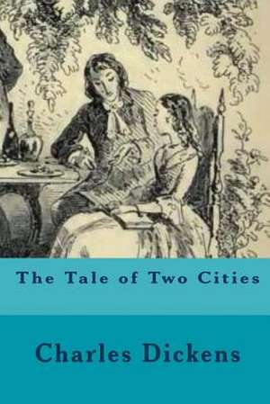 The Tale of Two Cities de Charles Dickens