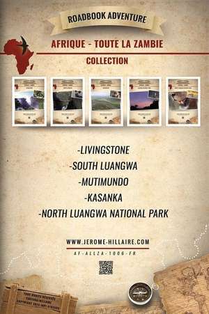 Roadbook Adventure Integrale Zambie Afrique de Jerome Hillaire