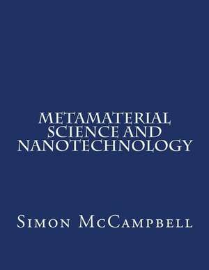 Metamaterial Science and Nanotechnology de Simon McCampbell