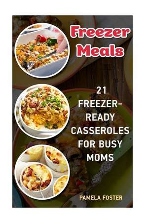 Freezer Meals de Pamela Foster