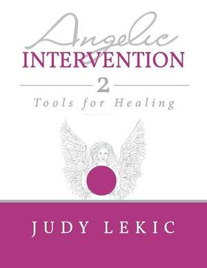 Angelic Intervention 2 de Judy Lekic