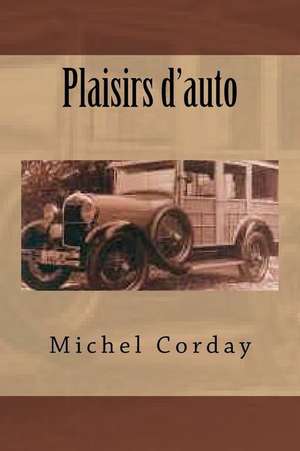 Plaisirs D'Auto de M. Michel Corday