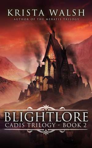 Blightlore de Krista Walsh