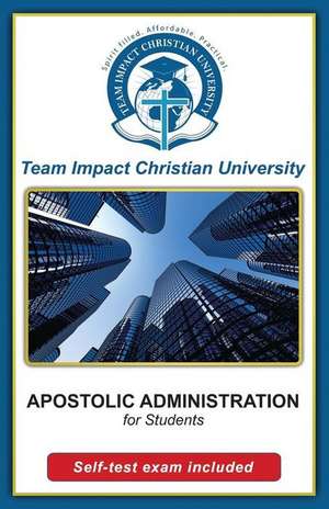 Apostolic Administration for Students de Dr Jeff Van Wyk Ph. D.