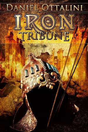 Iron Tribune de Daniel Ottalini