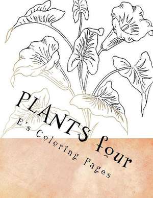 Plants Four de E's Coloring Pages