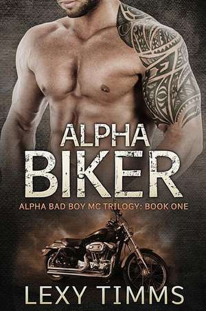 Alpha Biker de Lexy Timms