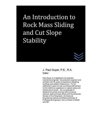 An Introduction to Rock Mass Sliding and Cut Slope Stability de J. Paul Guyer