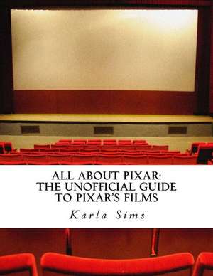 All about Pixar de Karla V. Sims