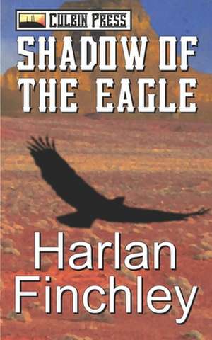 Shadow of the Eagle de Harlan Finchley