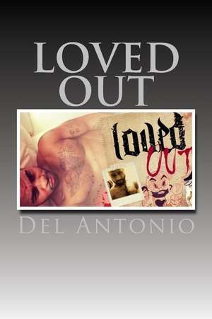 Loved Out de Del Antonio