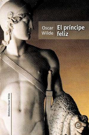 El Principe Feliz de Oscar Wilde