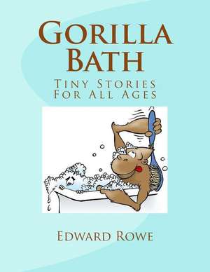 Gorilla Bath de Edward Rowe