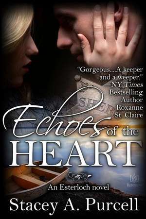 Echoes of the Heart de Stacey a. Purcell